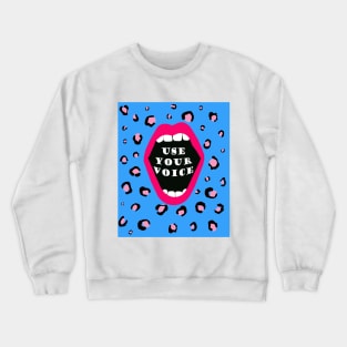 Use Your Voice Crewneck Sweatshirt